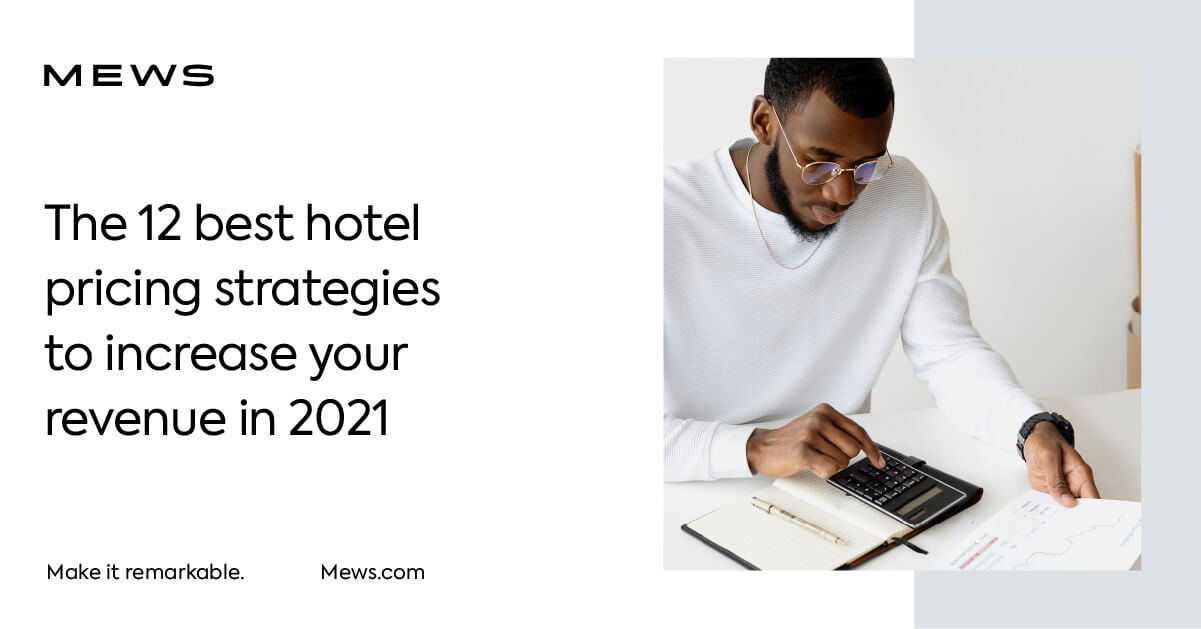 12 Most Effective Hotel Pricing Strategies In 2022 Mews Blog